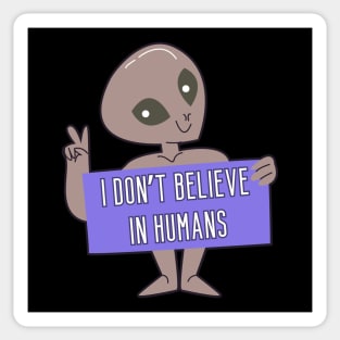 I don't believe in humans Sticker